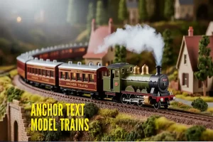Anchor Text Model Trains A Complete, Easy Wording Guide